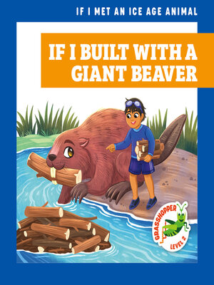 cover image of If I Built with a Giant Beaver